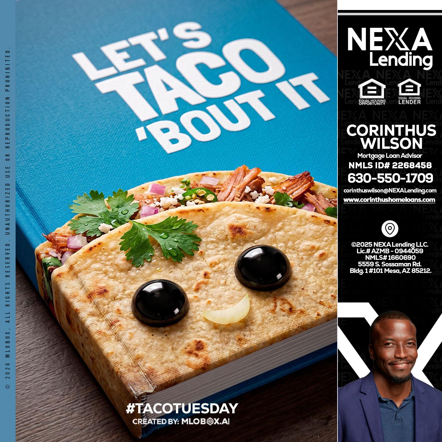 LETS TACO ABOUT IT - Corinthus Wilson -Loan Advisor/Investor/Commercial/International