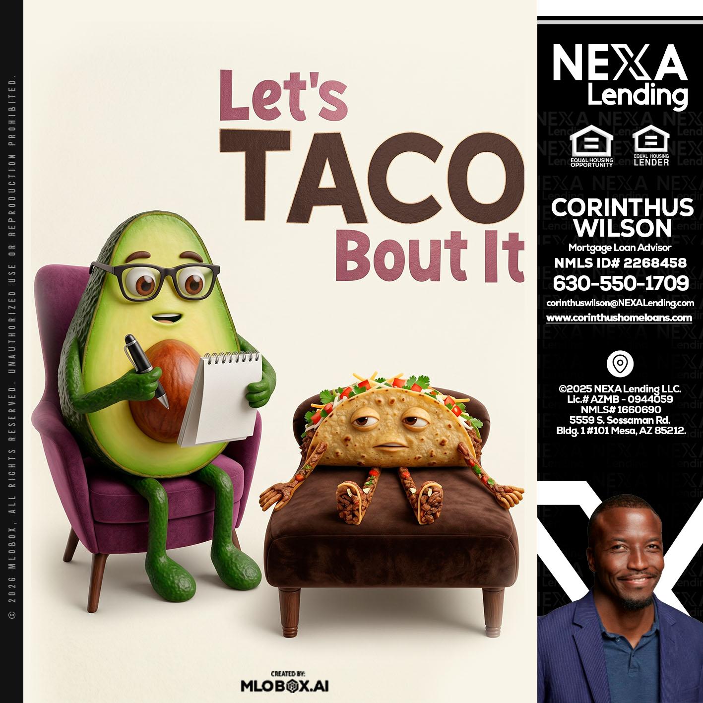 LETS TACO ABOUT IT - Corinthus Wilson -Loan Advisor/Investor/Commercial/International